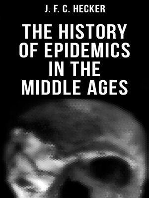 cover image of The History of Epidemics in the Middle Ages